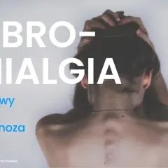 Fibromialgia: co to za choroba? Obraz przedstawia kobietę z rękami we włosach, symbolizującą ból i cierpienie.