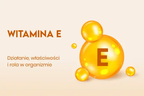 Witaj w świecie witaminy E! Odkryj jej niezwykłe właściwości i rolę w organizmie.